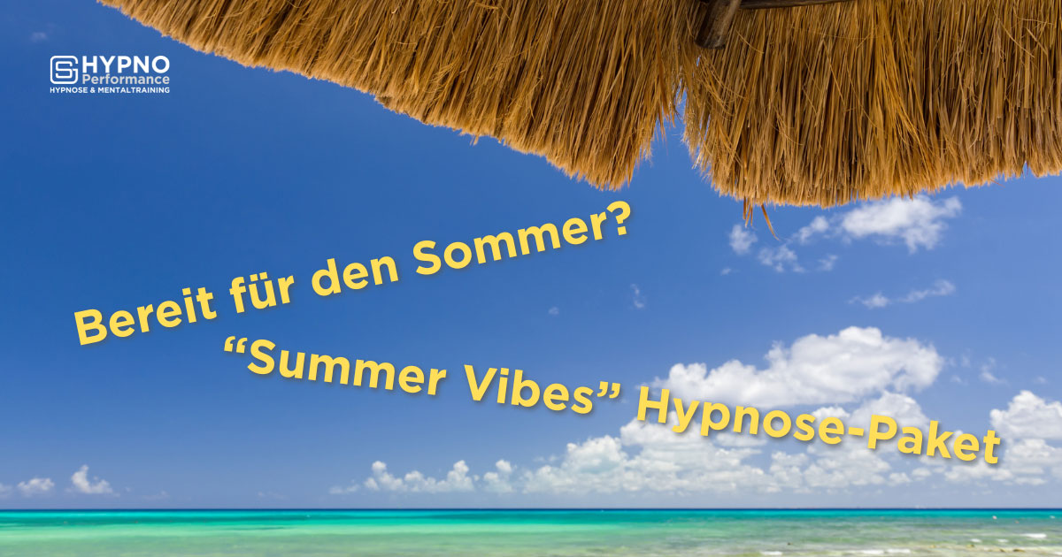 Hypno-Performance | Aktion | Summer Vibes