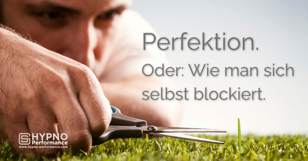 Hypno-Performance | Blog | Perfektion